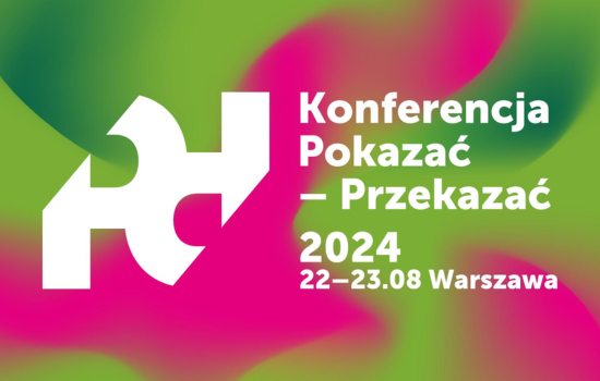 Zapraszamy na konferencję Pokazać - Przekazać 2024 w Centrum Nauki Kopernik