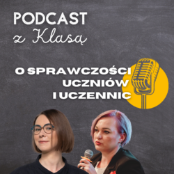 Podcast z Klasą – O sprawczości uczniów i uczennic